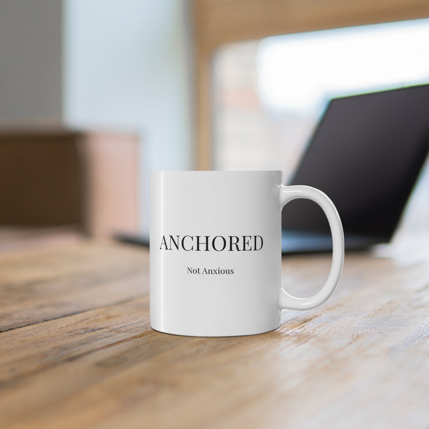 Anchored, Not Anxious — Christian Coffee Mug 11oz