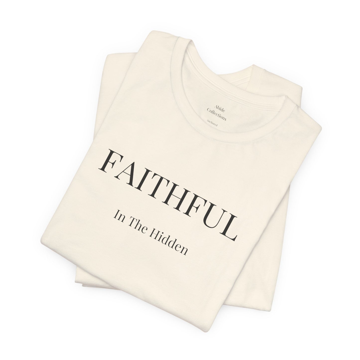 Faithful in the Hidden Christian T-Shirt