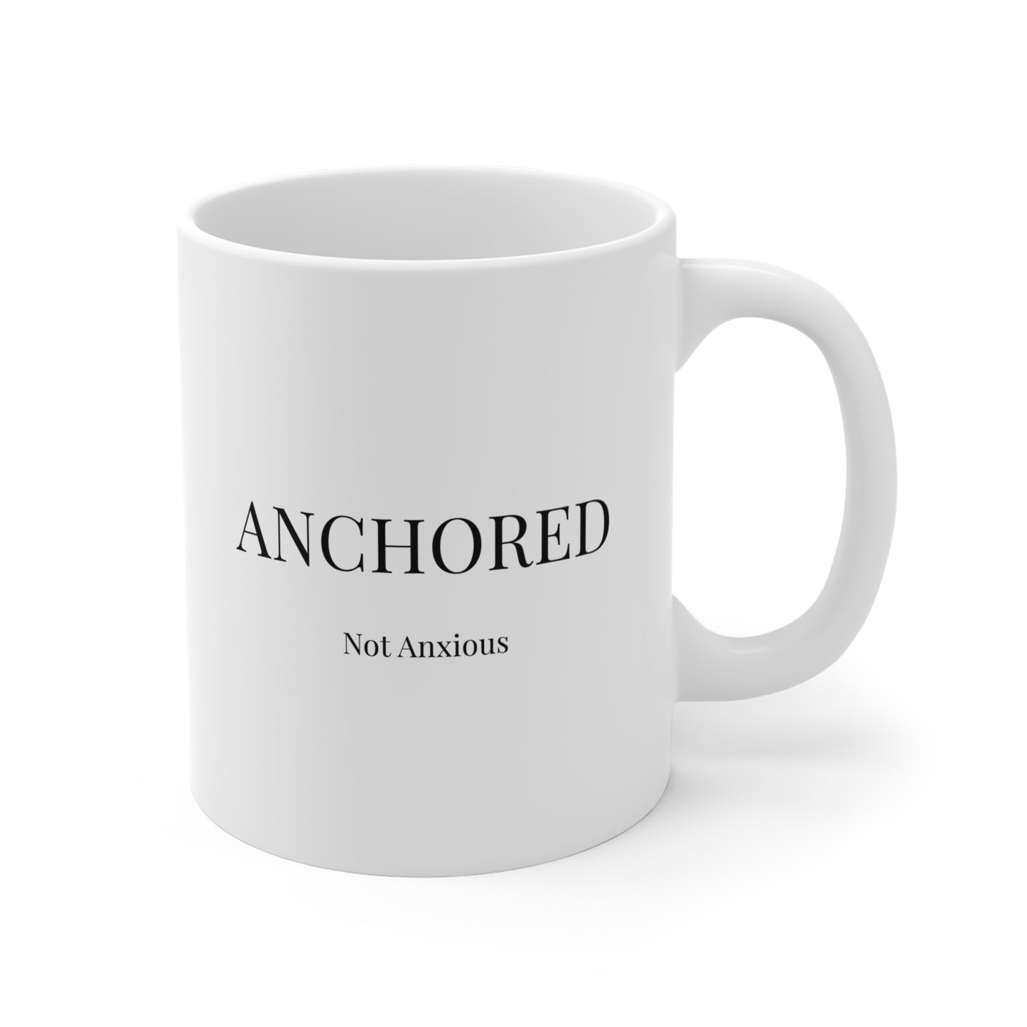 Anchored, Not Anxious — Christian Coffee Mug 11oz